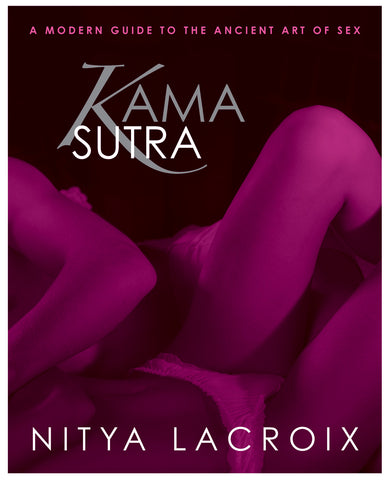 Kama Sutra Modern Guide to the Ancient Art of Sex by Nitya Lacroix